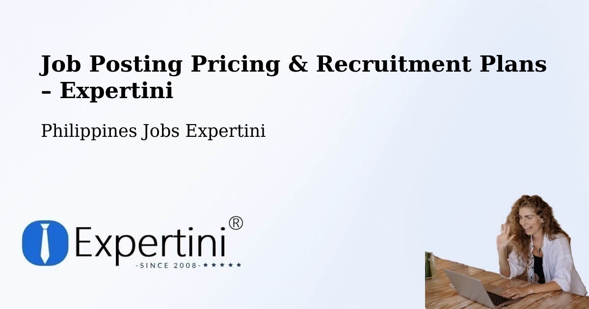 Job Posting Pricing & Recruitment Plans – Olutanga - Olutanga, Philippines Jobs Expertini